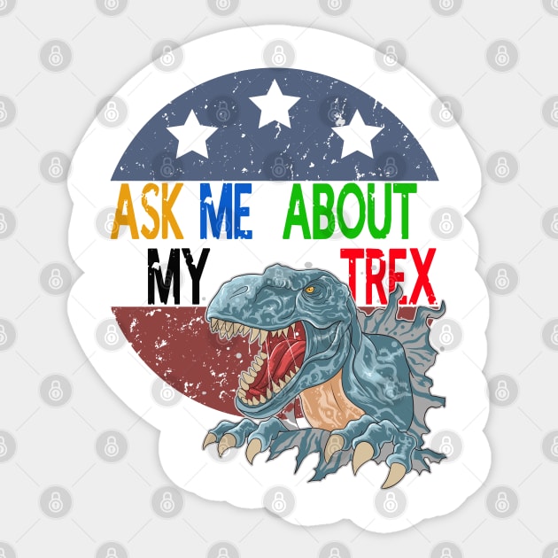 Ask Me About My Trex - Funny Dinosaur Sticker by STAR SHOP